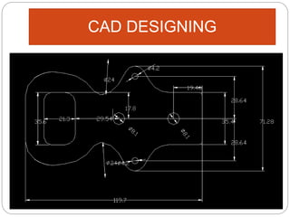 CAD DESIGNING
 