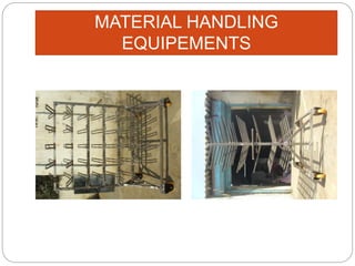 MATERIAL HANDLING
EQUIPEMENTS
 