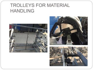 TROLLEYS FOR MATERIAL
HANDLING
 