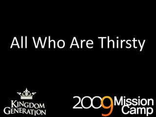 All Who Are Thirsty 
