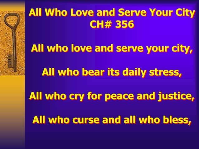 All Who Love And Serve Your City All Who Love and Serve Your City.ppt
