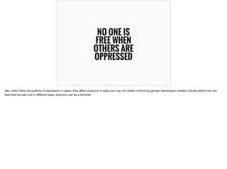 1. Educate yourself 📚 🍎
Do your part! Read up on the issues that the people
you’re trying to support are facing. Remember to listen!
 