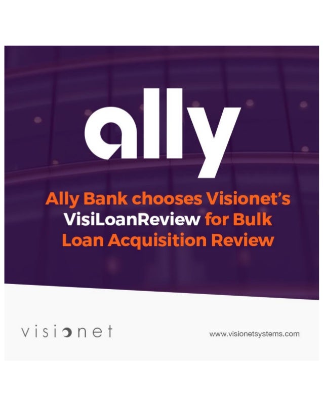 Ally Bank chooses Visionet’s VisiLoanReview for Bulk Loan Acquisition ...