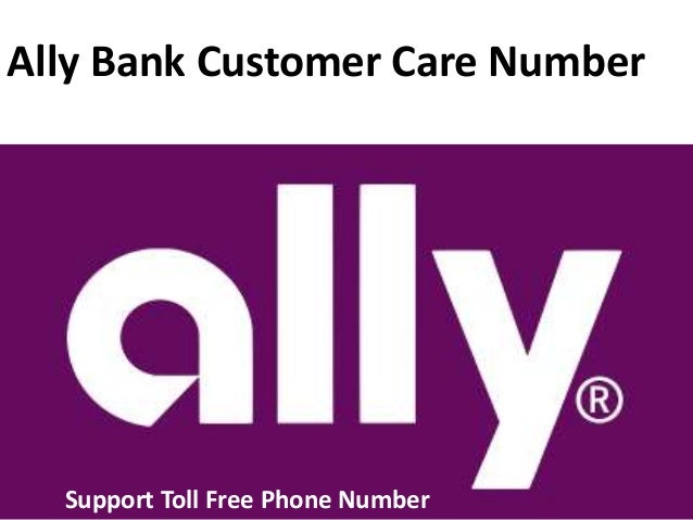 Ally bank customer service support toll free phone number