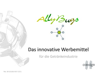 Das innovative Werbemittel
für die Getränkeindustrie
Pat.: DE 10 2013 017 172.5
 