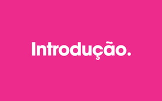 Introdução.
 