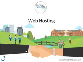 www.emiprotechnologies.com
Web Hosting
 