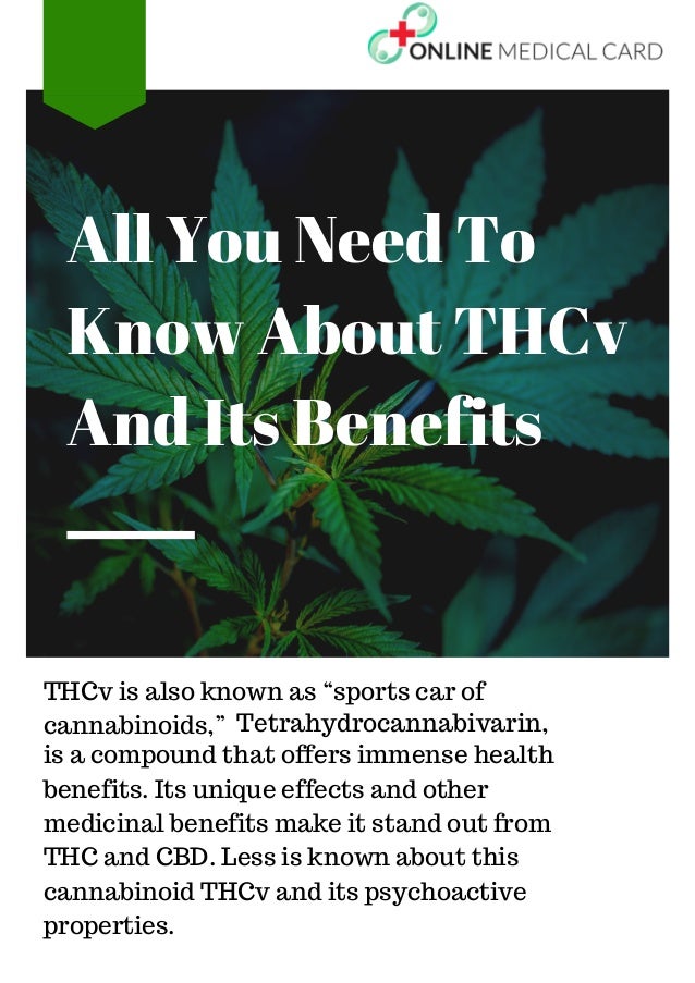 THCv is also known as “sports car of
cannabinoids,” Tetrahydrocannabivarin,
is a compound that offers immense health
benef...