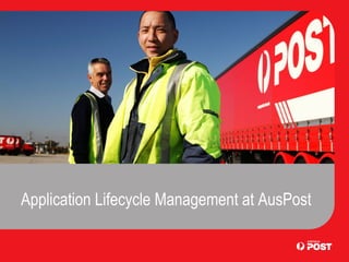 Application Lifecycle Management at AusPost 