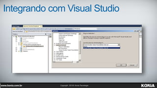 Integrando com Visual Studio
 