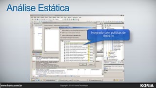 Integrado com políticas de
check-in
Análise Estática
 