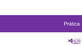 Prática
 