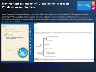 http://msdn.microsoft.com/en-us/library/ff728592.aspx
Moving Applications to the Cloud on the Microsoft
Windows Azure Plat...