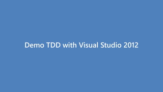 Agilité, Productivité et Qualité au Centre avec Visual Studio 2012