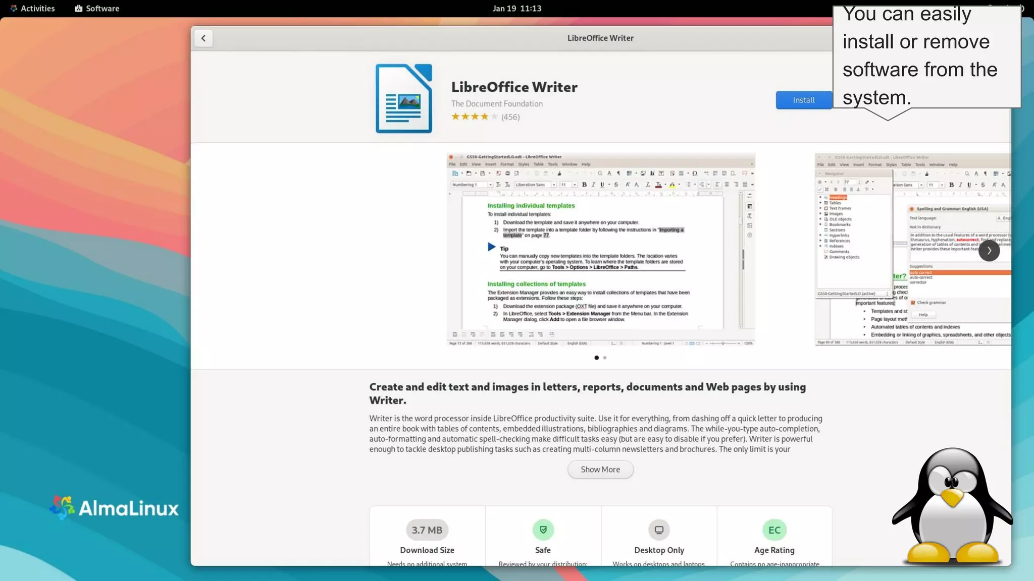 12
You can easily
install or remove
software from the
system.
 