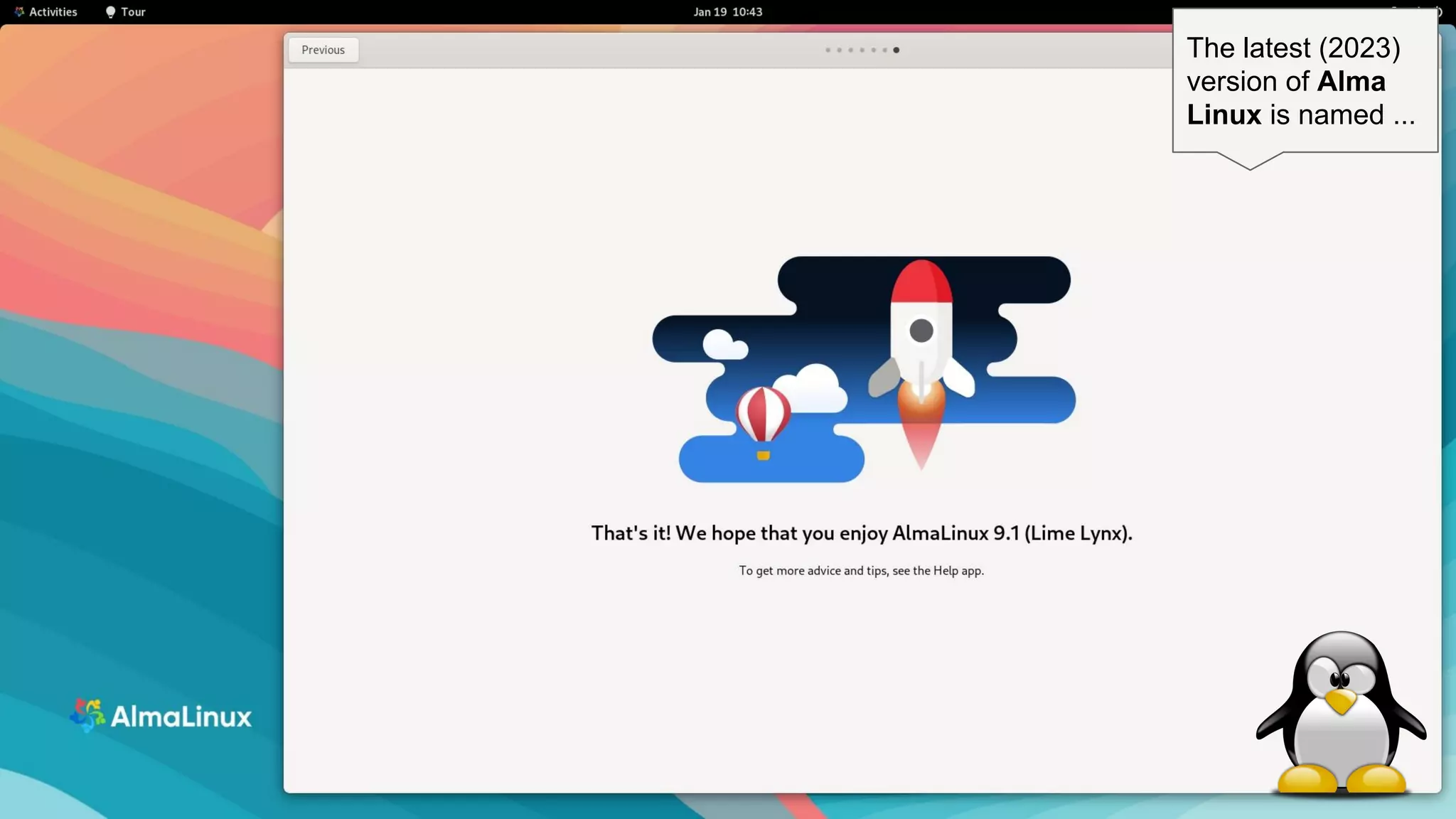 4
The latest (2023)
version of Alma
Linux is named ...
 