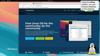 13
Using the Alma
system, you can
browse websites
on the Internet.
 