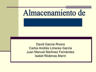 David García Rivera
Carlos Andrés Limeres García
Juan Manuel Martínez Fernández
Isabel Ródenas Marín

 
