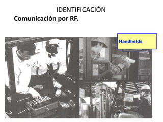 190
IDENTIFICACIÓN
Comunicación por RF.
Handhelds
 