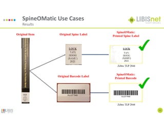21
SpineOMatic Use Cases
Results
 