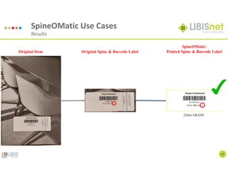 29
SpineOMatic Use Cases
Results
 