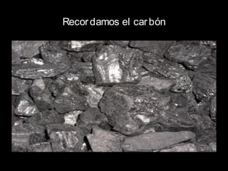 Recor damos el car bón
 