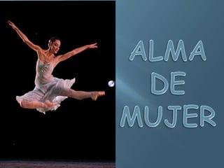 ALMA  DE MUJER 