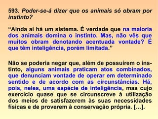 E quanto aos
sentimentos?
 