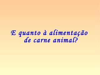 “[...] Seres inorgânicos são todos os que ca
recem de vitalidade, de movimentos pró-
prios e que se formam apenas pela agrega-
ção da matéria. Tais são os minerais, a
água, o ar, etc.” (LE, Cap. IV - O princípio vital)
“A vida orgânica pode animar um corpo
sem alma, mas a alma não pode habitar um
corpo privado de vida orgânica.” (LE, q. 136a)
 