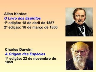 É, de certo modo, um trabalho preparató-
rio, como o da germinação, por efeito do
qual o princípio inteligente sofre uma trans
formação e se torna Espírito. Entra então
no período da humanização, começando a
ter consciência do seu futuro, capacidade
de distinguir o bem do mal e a responsa-
bilidade dos seus atos. […] Nessa origem,
coisa alguma há de humilhante para o
homem.
==>
 
