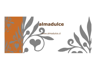 almadulce
www.almadulce.cl
 