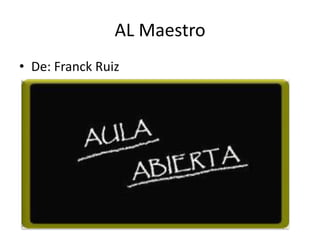 AL Maestro
• De: Franck Ruiz
 