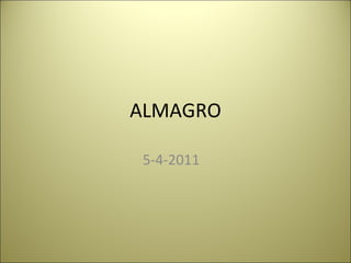 ALMAGRO 5-4-2011 