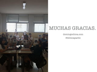 MUCHAS GRACIAS.
domingochica.com
@dchicapardo
 