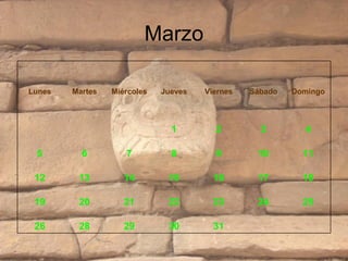 Marzo     31 30 29 28 26 25 24 23 22 21 20 19 18 17 16 15 14 13 12 11 10 9 8 7 6 5 4 3 2 1   Domingo Sábado Viernes Jueves Miércoles Martes Lunes 