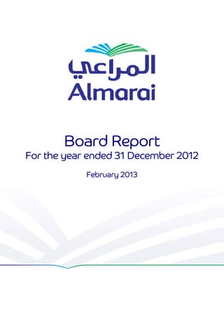 




           Board Report
    For the year ended 31 December 2012
                February 2013




 
 
