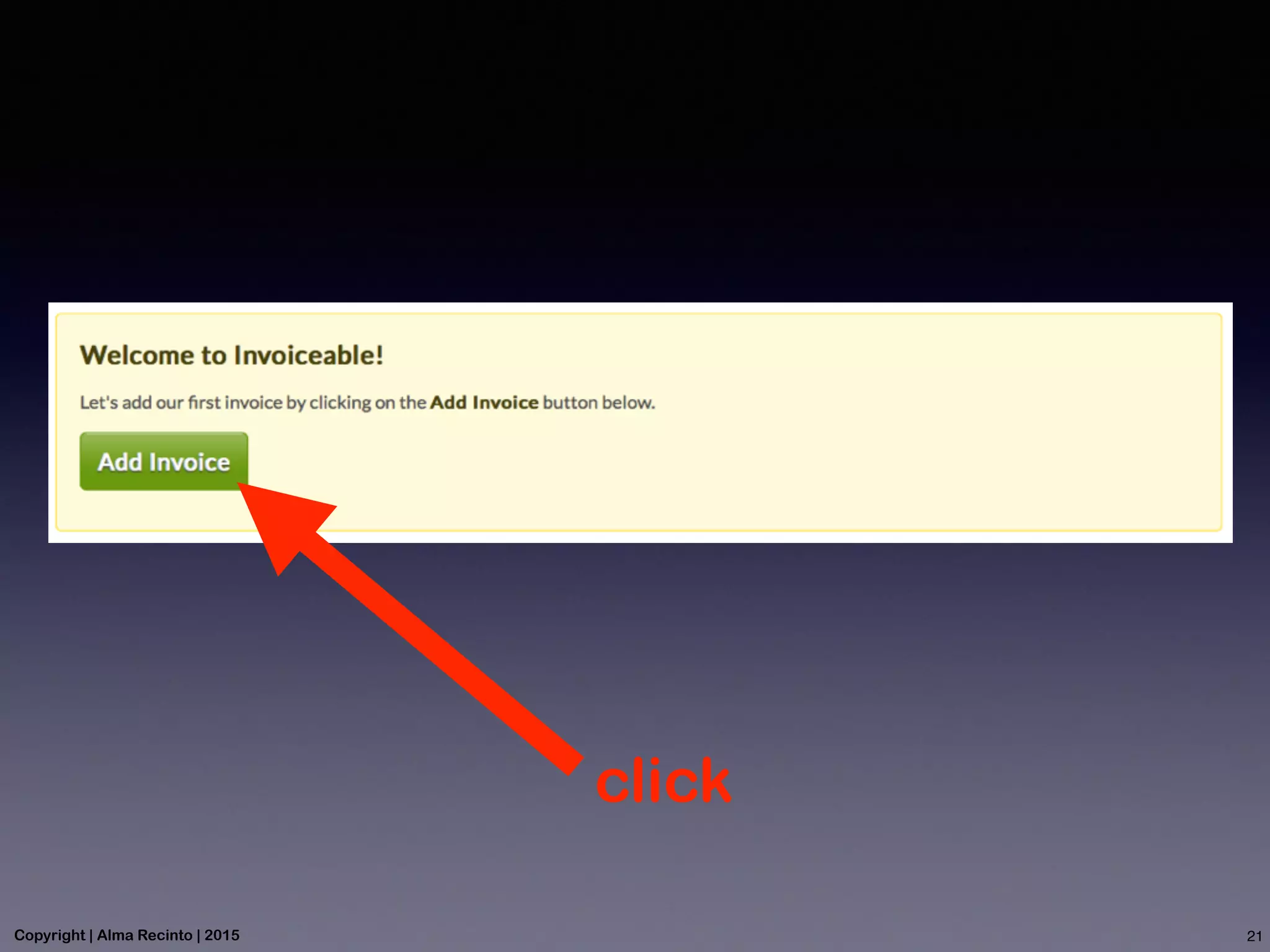 click
21Copyright | Alma Recinto | 2015
 