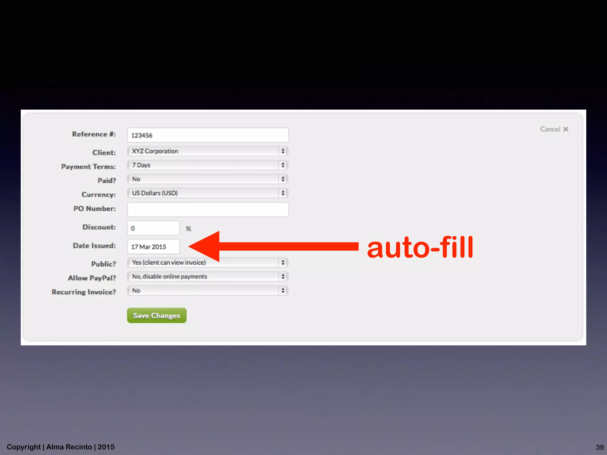 auto-fill
39Copyright | Alma Recinto | 2015
 