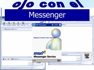 Messenger ojo con el OMAR 2007 