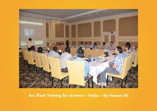 Arc Flash Training for Aramco – Yanbu – By Hassan Ali
 