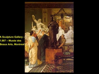 A Sculpture Gallery – 1.867 – Musée des  Beaux Arts, Montreal 