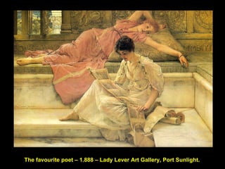 The favourite poet – 1.888 – Lady Lever Art Gallery, Port Sunlight. 
