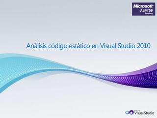 Análisis código estático en Visual Studio 2010