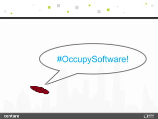#OccupySoftware!
 