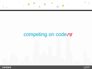 competing on coders
 