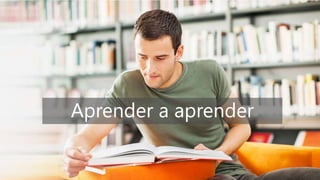 Aprender a aprender
 