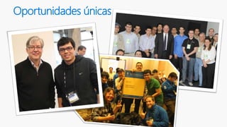 Oportunidades únicas
 