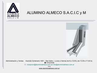   ALUMINIO ALMECO S.A.C.I.C y M ,[object Object],[object Object],[object Object],[object Object],[object Object]