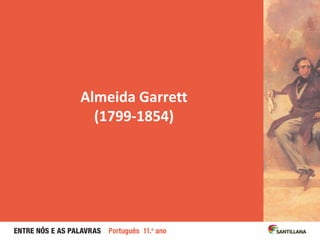 Almeida Garrett
(1799-1854)
 