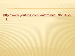 http://www.youtube.com/watch?v=dIQfbcJUkV
U
 
